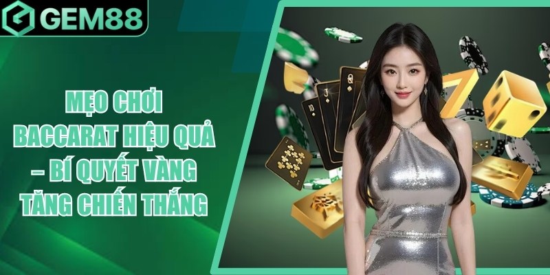 mẹo choi baccarat